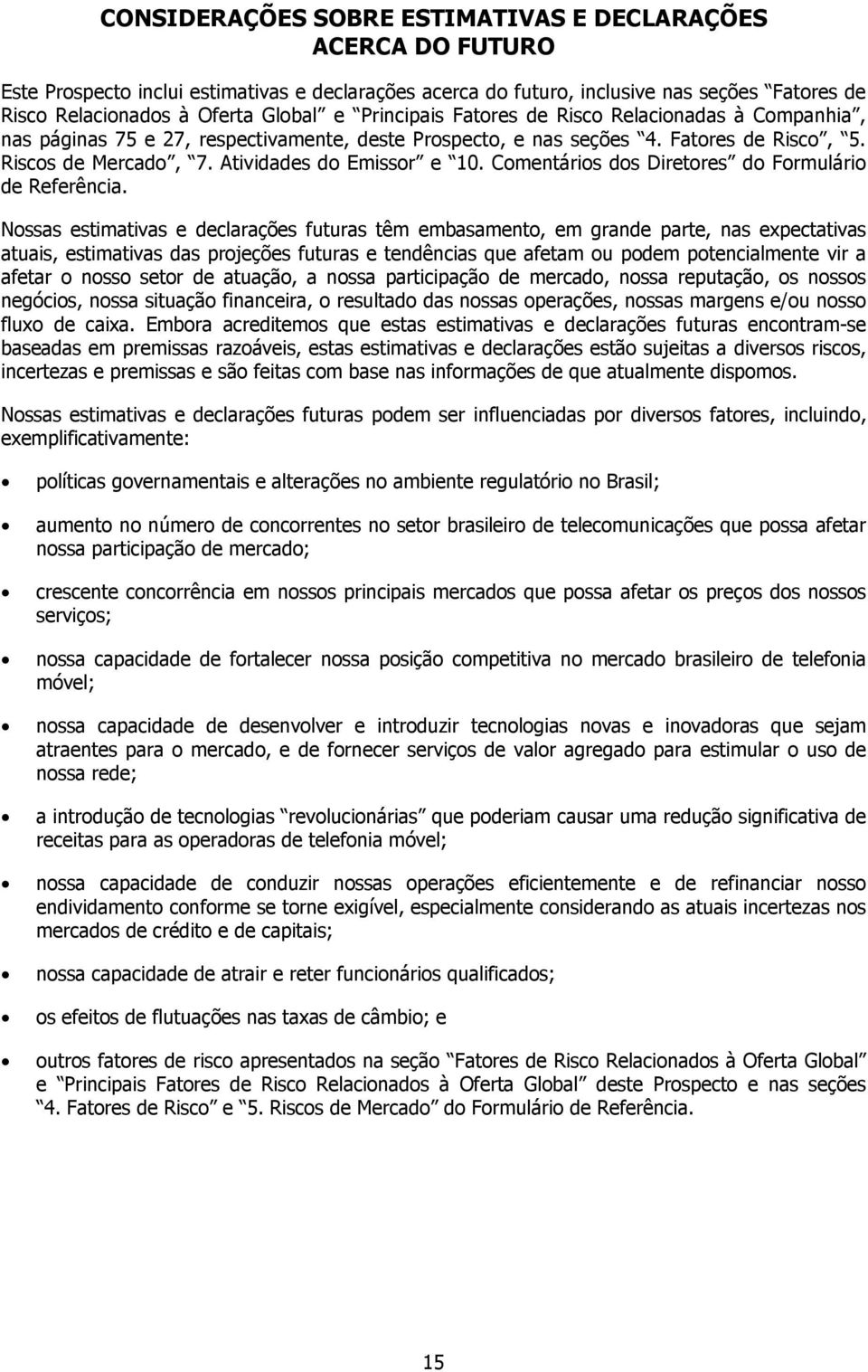 Comentários dos Diretores do Formulário de Referência.