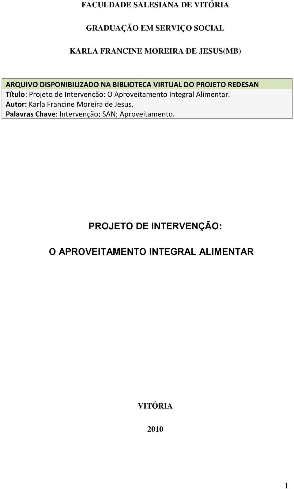 Aproveitamento Integral Alimentar. Autor: Karla Francine Moreira de Jesus.