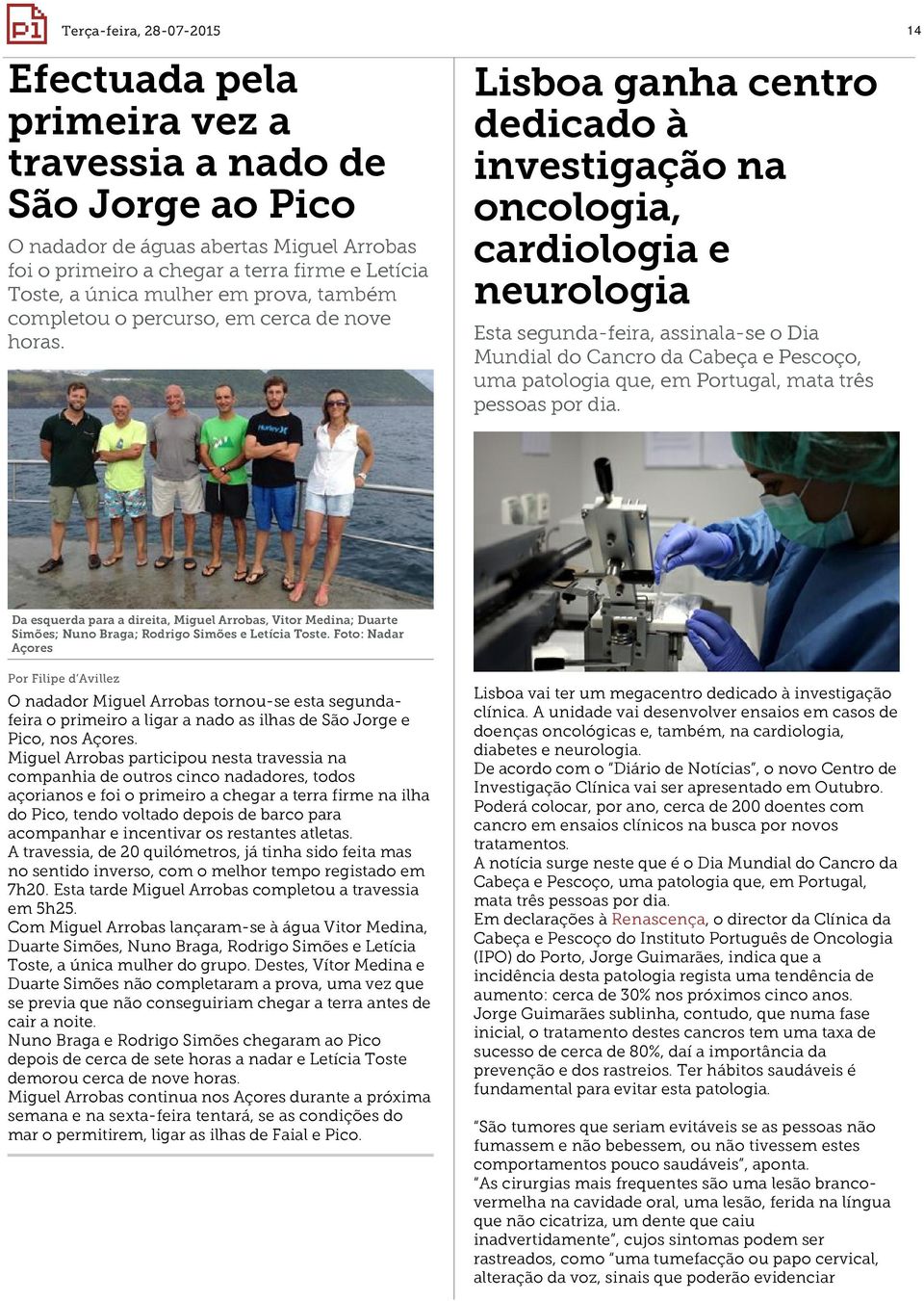 Lisboa ganha centro dedicado à investigação na oncologia, cardiologia e neurologia Esta segunda-feira, assinala-se o Dia Mundial do Cancro da Cabeça e Pescoço, uma patologia que, em Portugal, mata