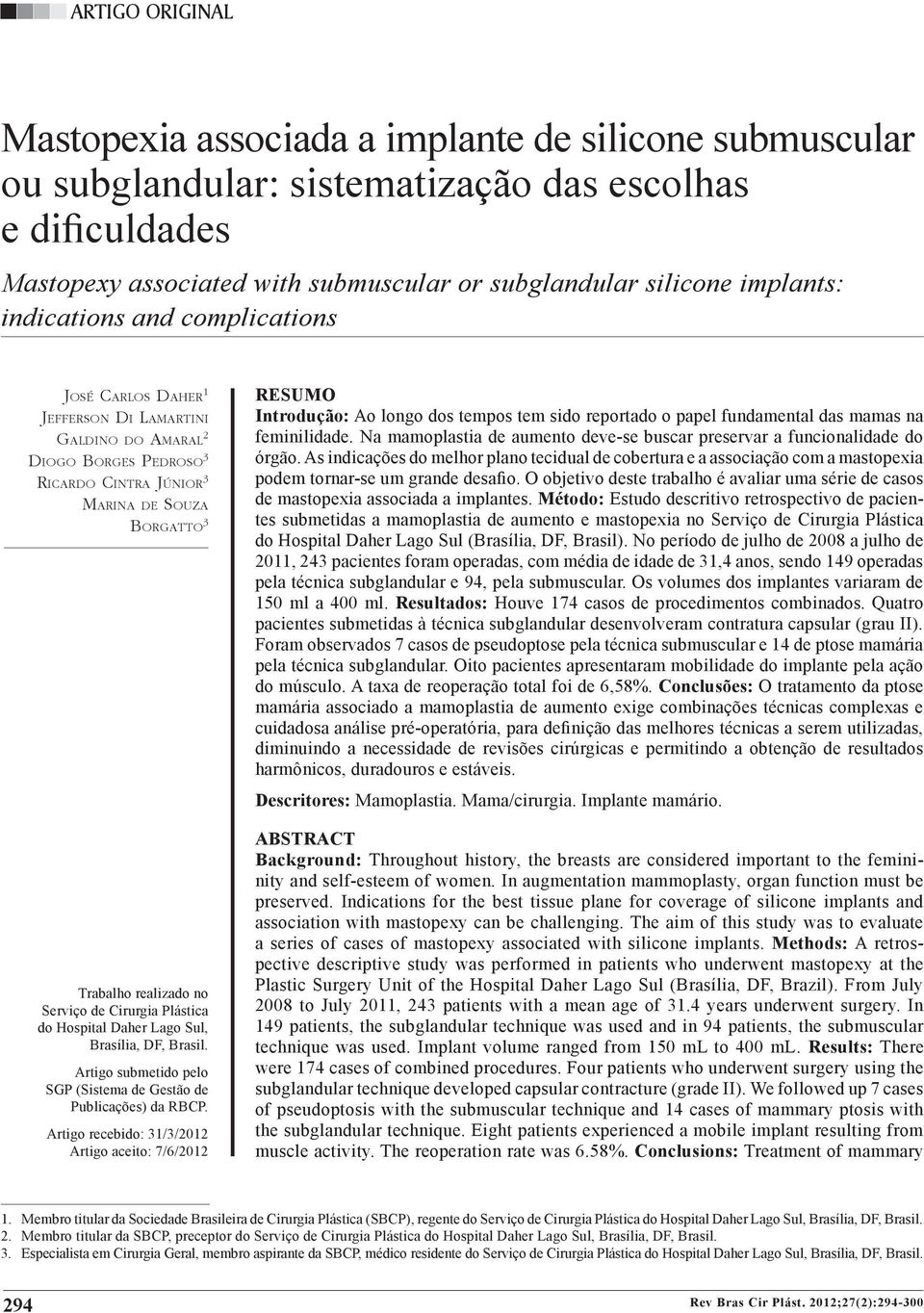 Mastopexia associada a implante de silicone submuscular ou subglandular: sistematização das escolhas e dificuldades Mastopexy associated with submuscular or subglandular silicone implants: