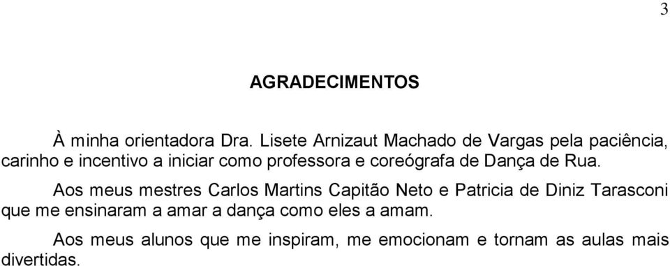 professora e coreógrafa de Dança de Rua.