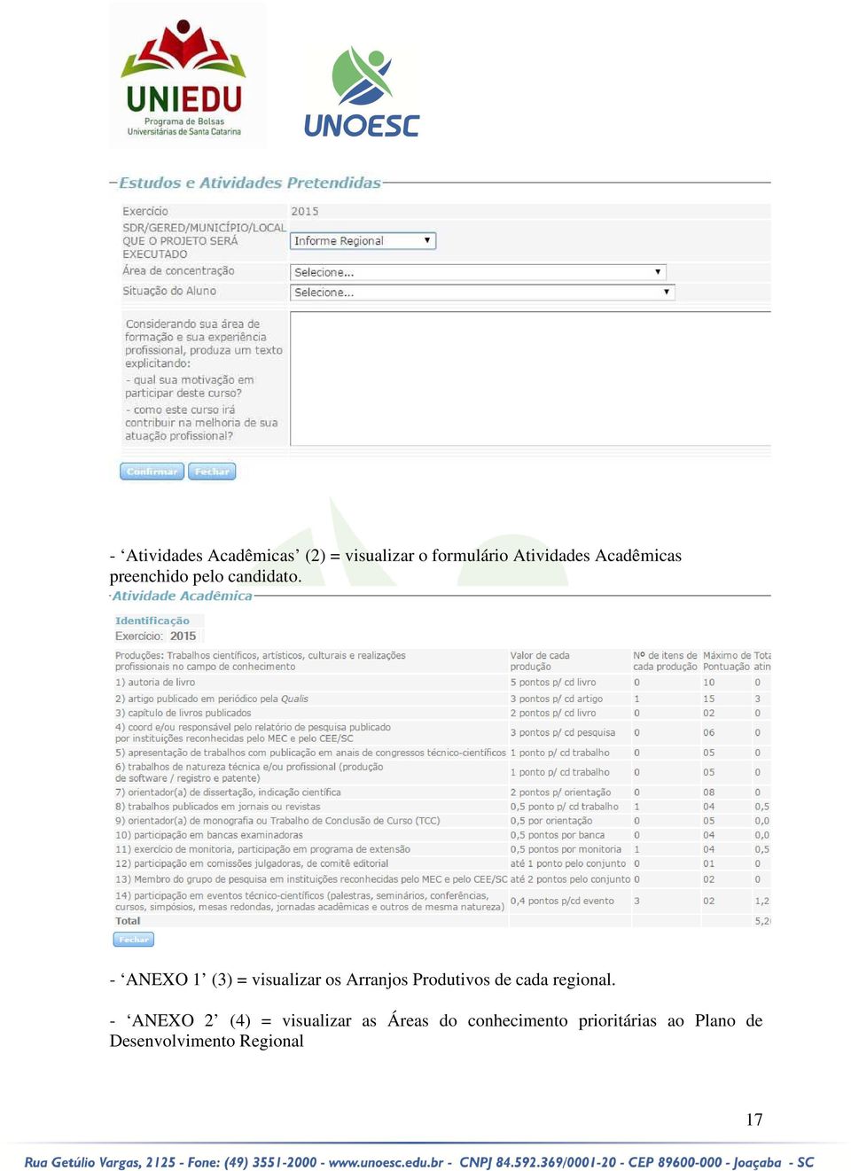 - ANEXO 1 (3) = visualizar os Arranjos Produtivos de cada regional.