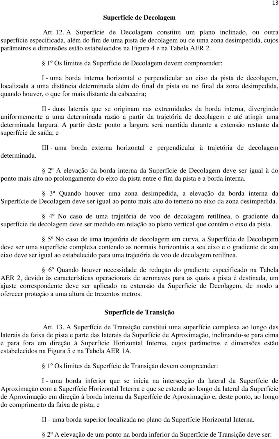 estabelecidos na Figura 4 e na Tabela AER 2.