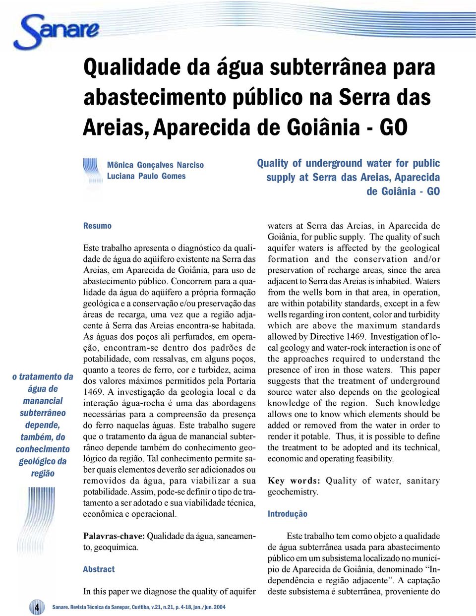 de água do aqüífero existente na Serra das Areias, em Aparecida de Goiânia, para uso de abastecimento público.