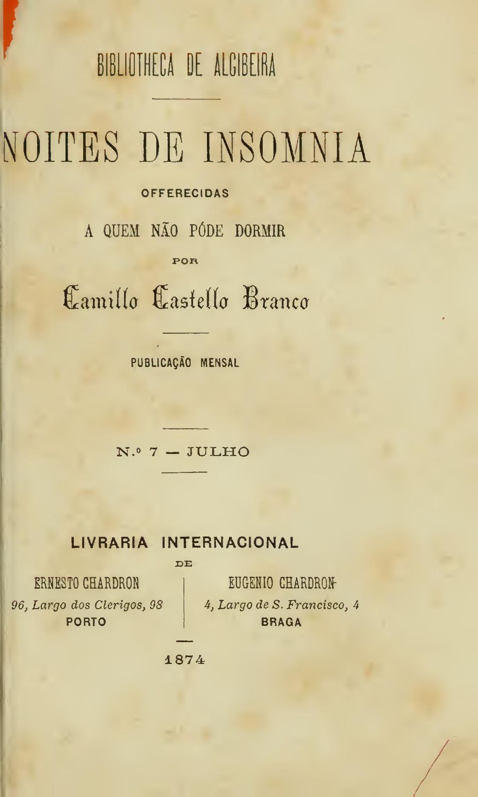 o 7 JULHO LIVRARIA ERNESTO CHARDRON 96, Largo dos Clérigos, 98 j