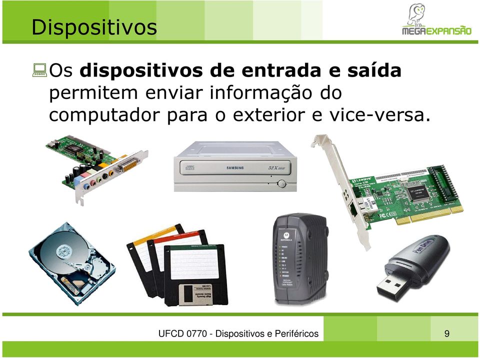 computador para o exterior e vice-versa.