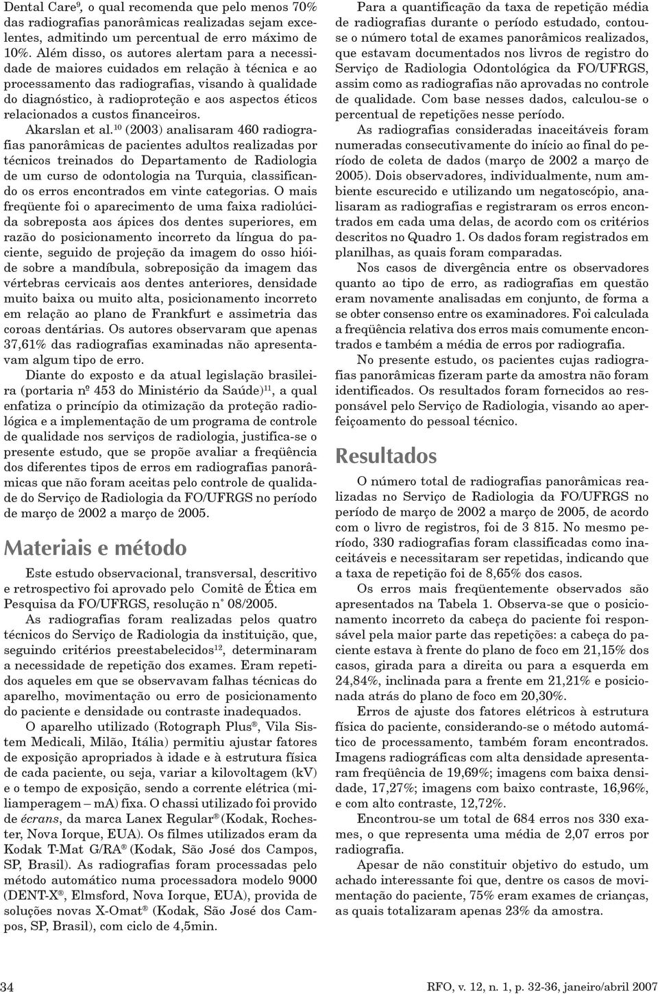 éticos relacionados a custos financeiros. Akarslan et al.