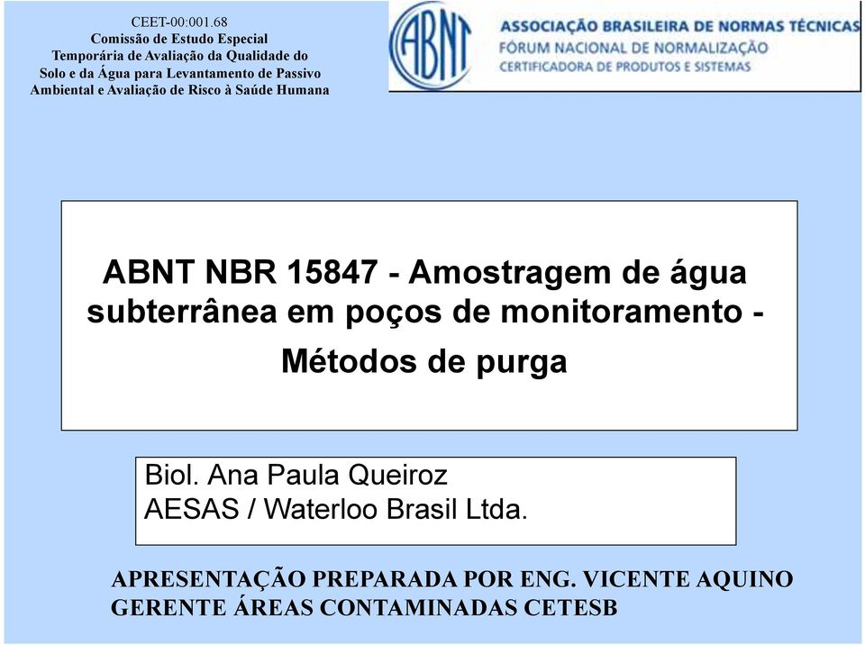 Levantamento de Passivo Ambiental e Avaliação de Risco à Saúde Humana ABNT NBR 15847 - Amostragem