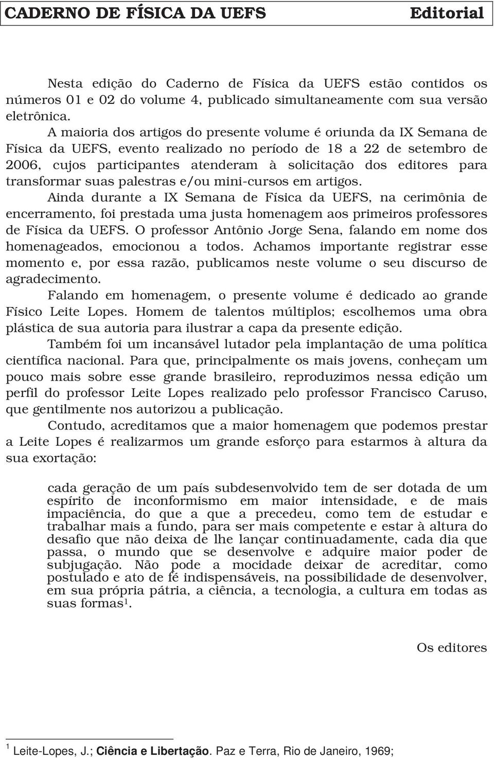 para transformar suas palestras e/ou mini-cursos em artigos.