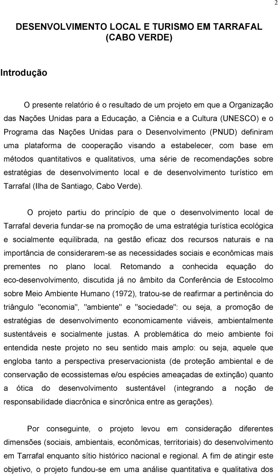 recomendações sobre estratégias de desenvolvimento local e de desenvolvimento turístico em Tarrafal (Ilha de Santiago, Cabo Verde).