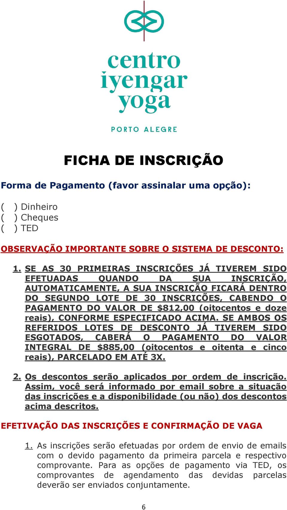 $812,00 (oitocentos e doze reais), CONFORME ESPECIFICADO ACIMA.