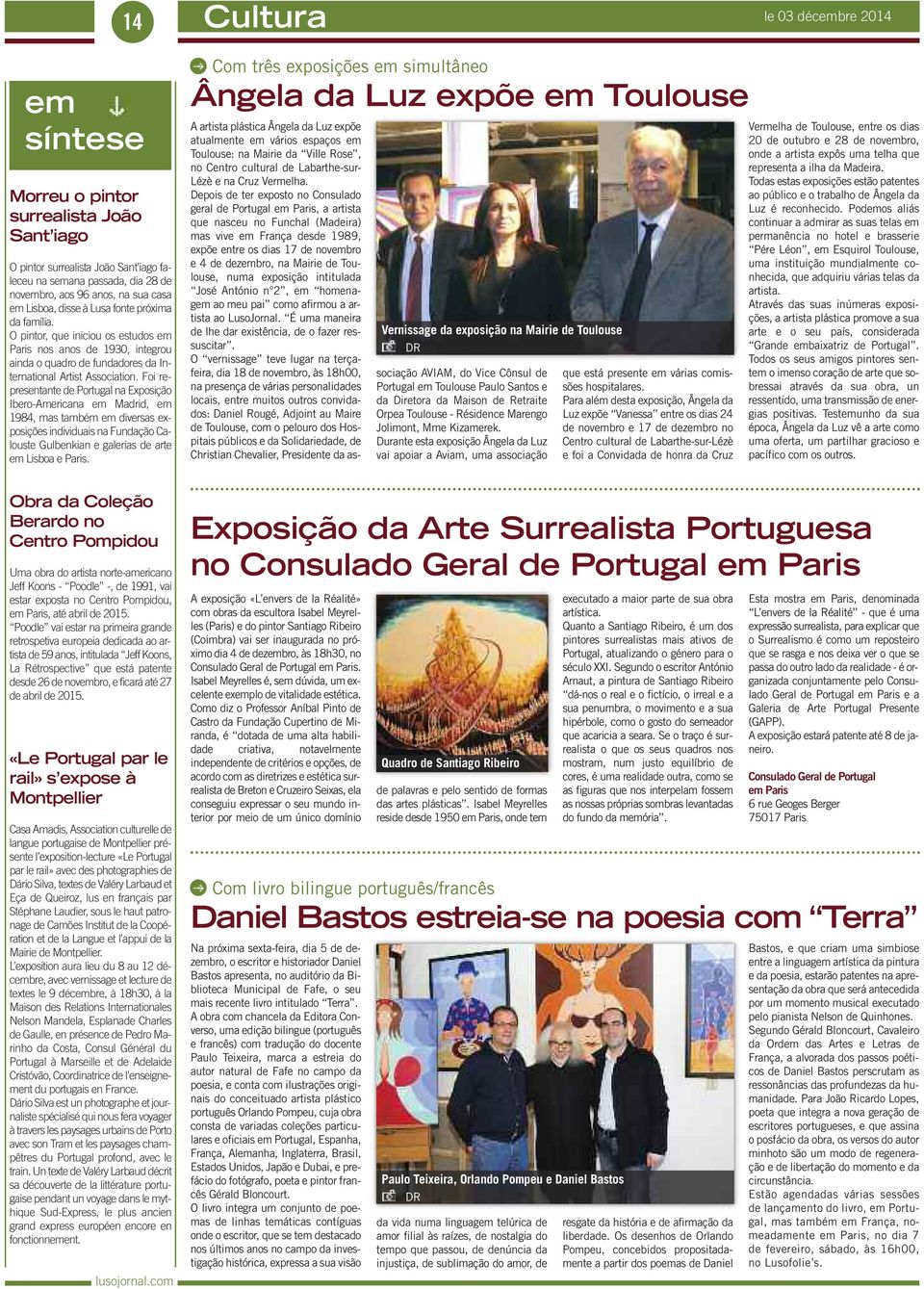 Foi representante de Portugal na Exposição Ibero-Americana Madrid, 1984, mas também diversas exposições individuais na Fundação Calouste Gulbenkian e galerias de arte Lisboa e Paris.