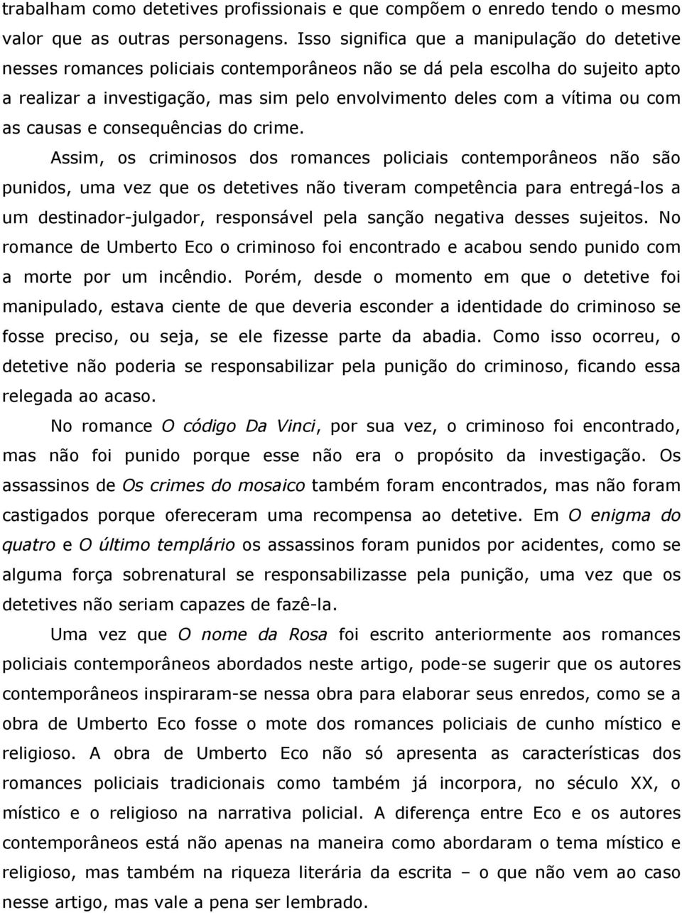 com as causas e consequências do crime.