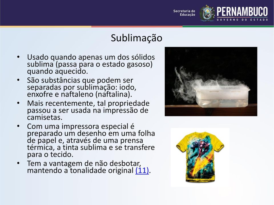 Mais recentemente, tal propriedade passou a ser usada na impressão de camisetas.