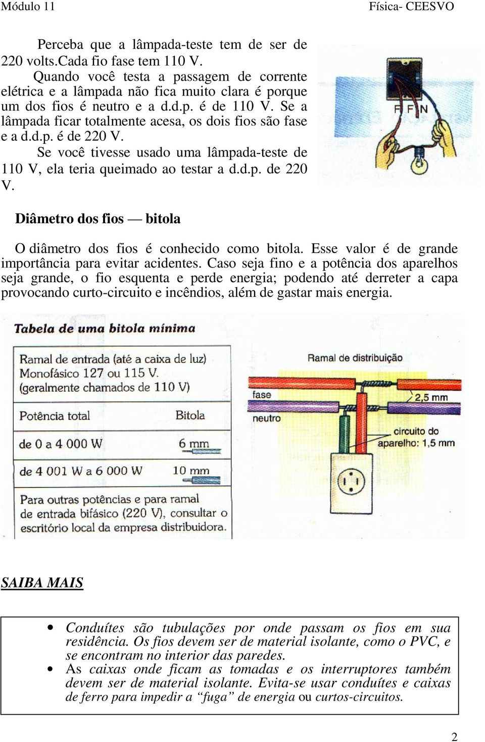 Esse valor é de grande importância para evitar acidentes.