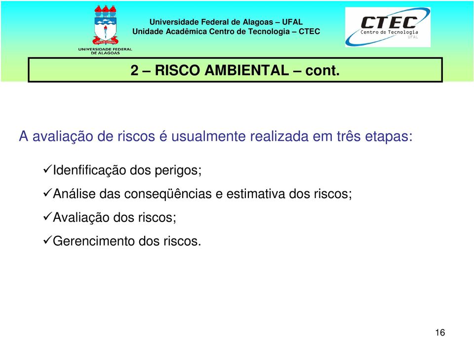 etapas: Idenfificação dos perigos; Análise das