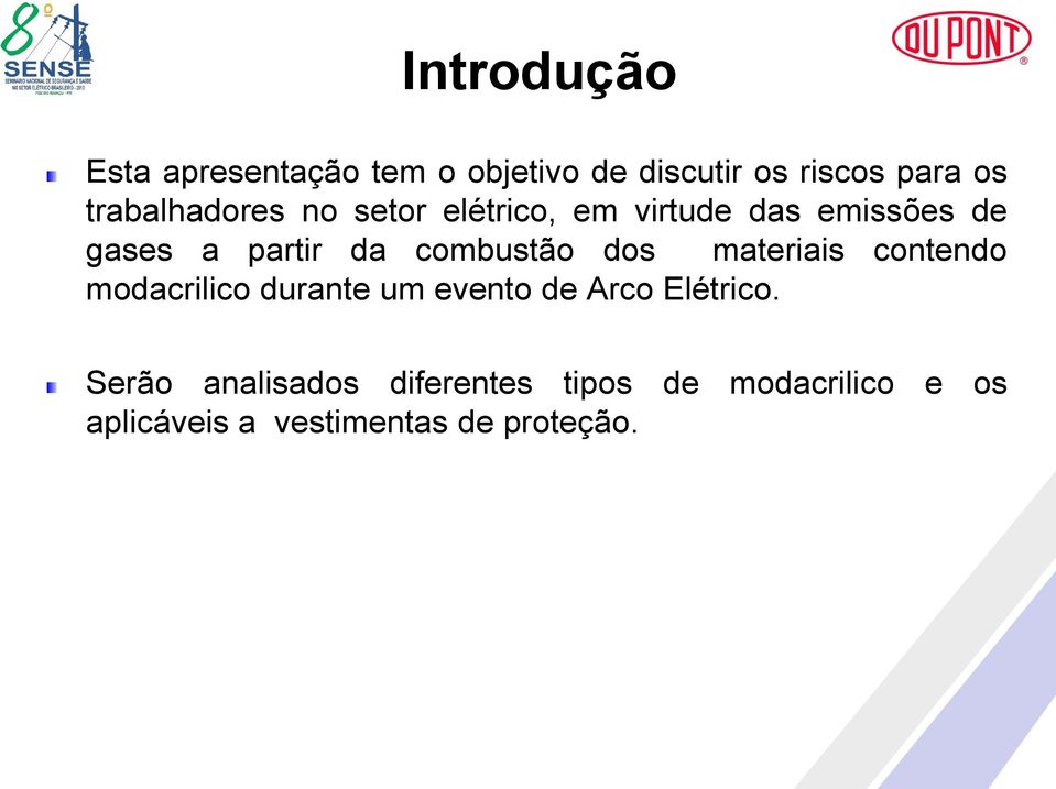 combustão dos materiais contendo modacrilico durante um evento de Arco Elétrico.