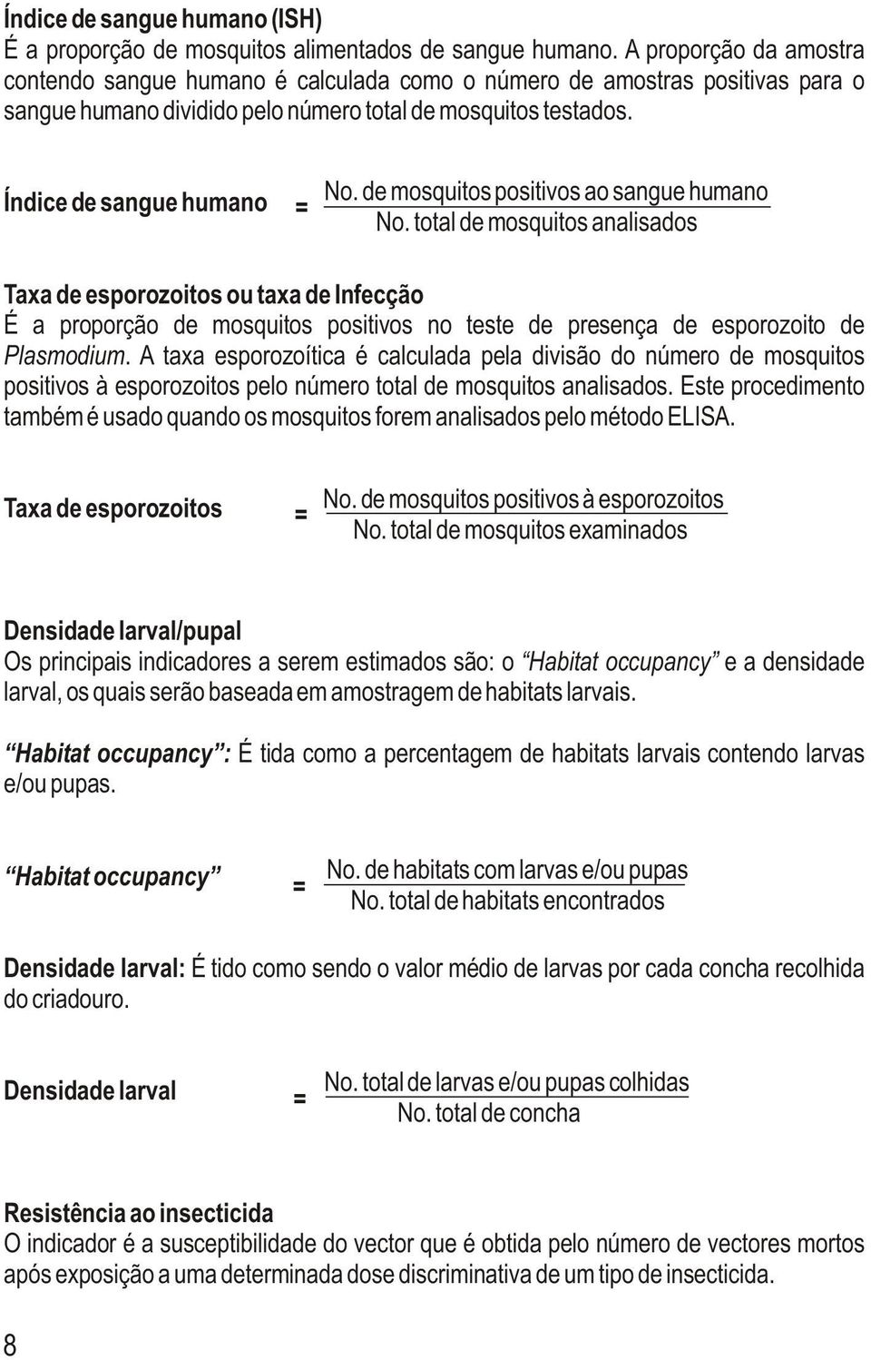 de mosquitos positivos ao sangue humano No.