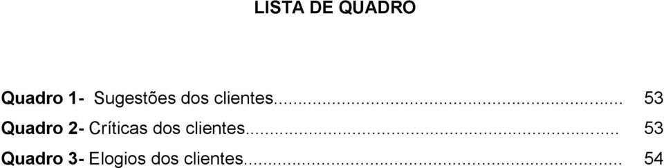 .. 53 Quadro 2- Críticas dos