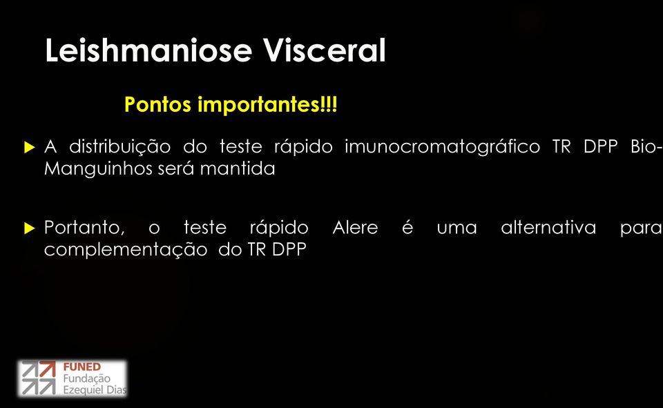 imunocromatográfico TR DPP Bio- Manguinhos será