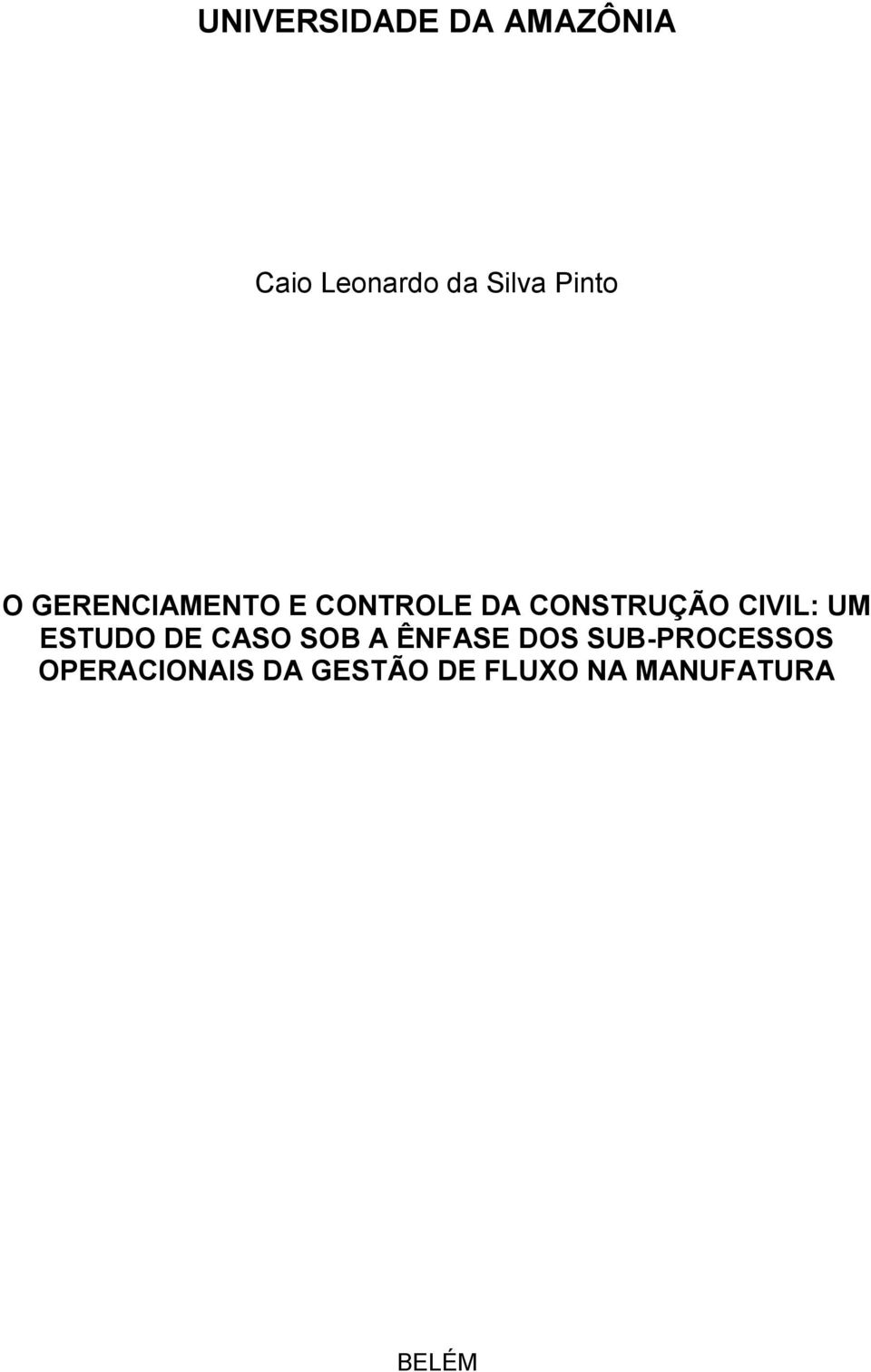 CIVIL: UM ESTUDO DE CASO SOB A ÊNFASE DOS