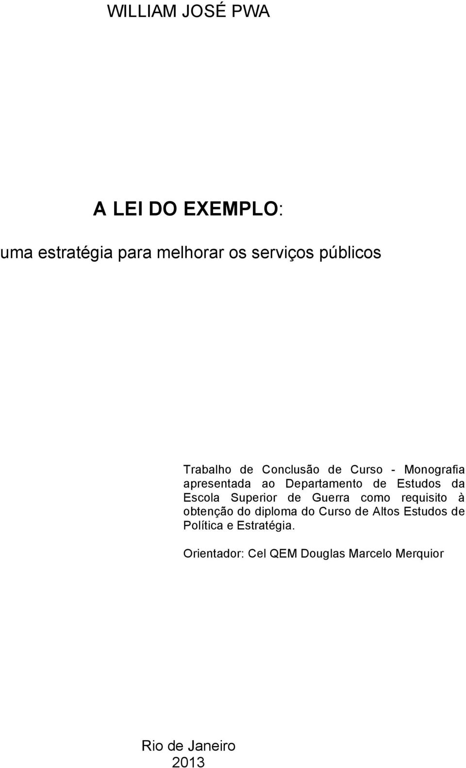 Escola Superior de Guerra como requisito à obtenção do diploma do Curso de Altos