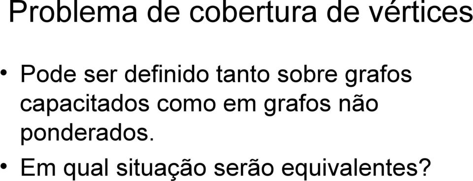 capacitados como em grafos não