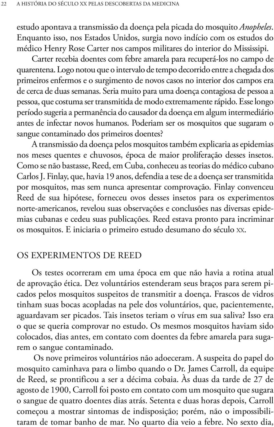 Carter recebia doentes com febre amarela para recuperá-los no campo de quarentena.