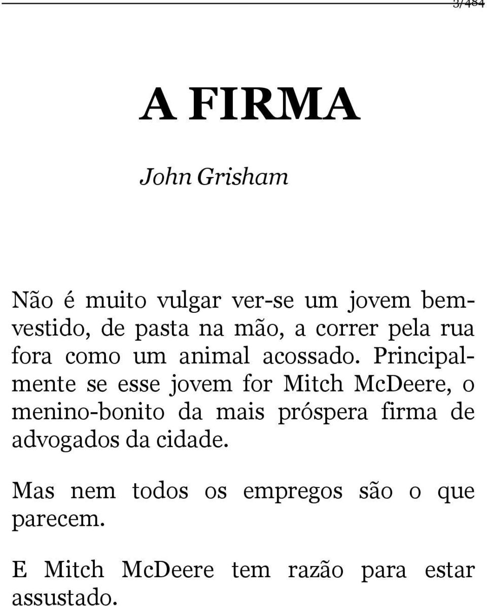 Principalmente se esse jovem for Mitch McDeere, o menino-bonito da mais próspera