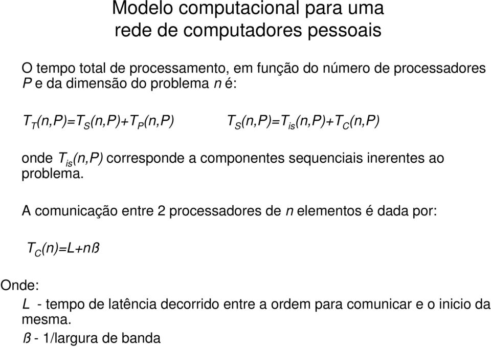 (n,p) corresponde a componentes sequenciais inerentes ao problema.