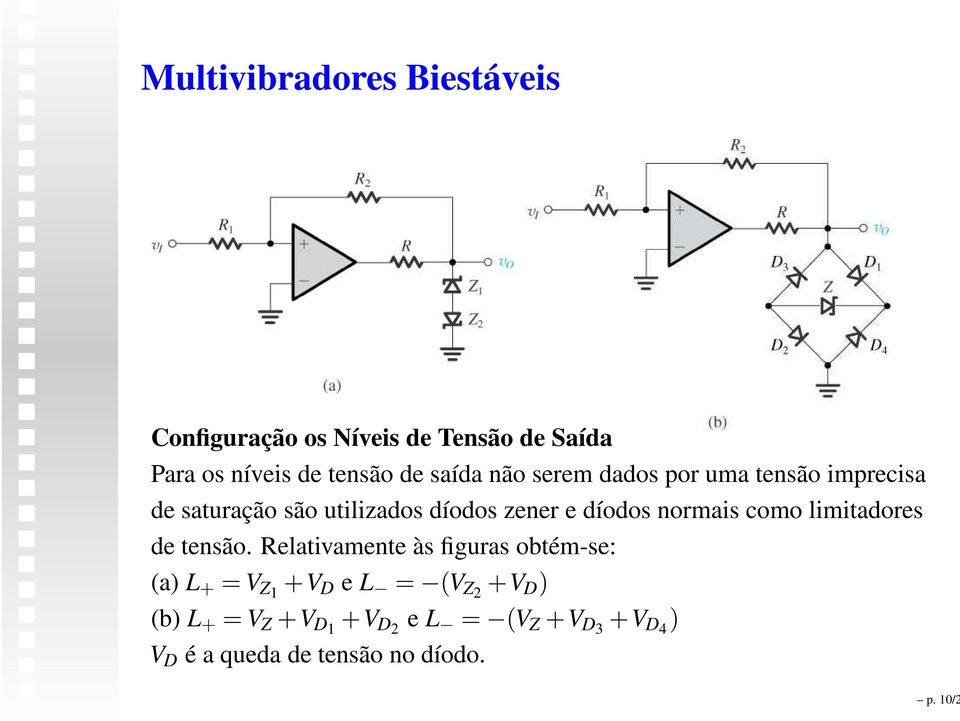 e díodos normais como limitadores de tensão.