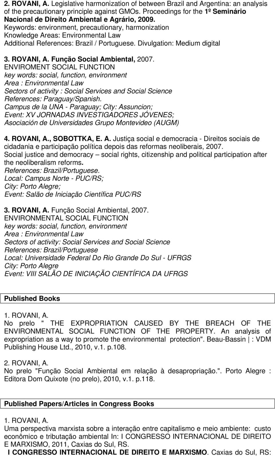 Função Social Ambiental, 2007.