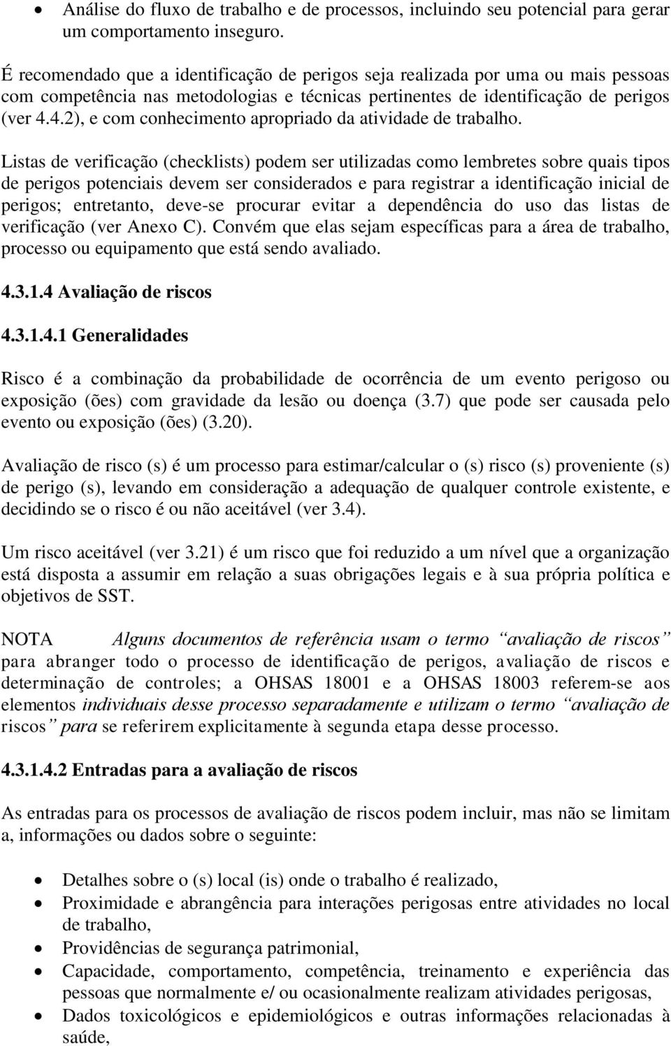 4.2), e com conhecimento apropriado da atividade de trabalho.