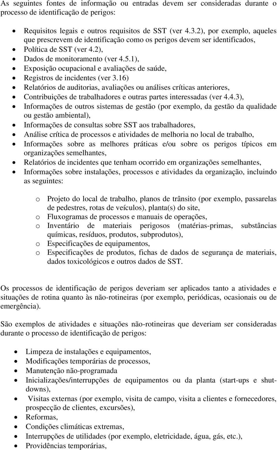 1), Exposição ocupacional e avaliações de saúde, Registros de incidentes (ver 3.