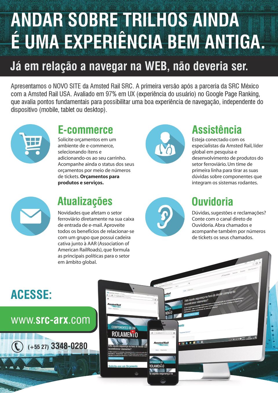 Avaliado em 97% em UX (experiência do usuário) no Google Page Ranking, que avalia pontos fundamentais para possibilitar uma boa experiência de navegação, independente do dispositivo (mobile, tablet