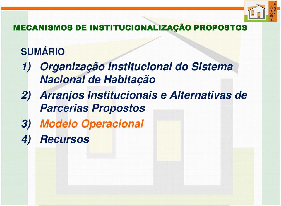 Institucionais e Alternativas de arcerias