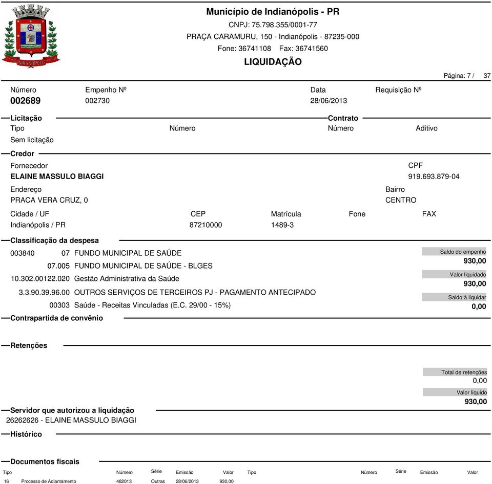 020 Gestão Administrativa da Saúde 3.3.90.39.96.