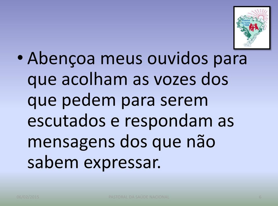 para serem escutados e respondam