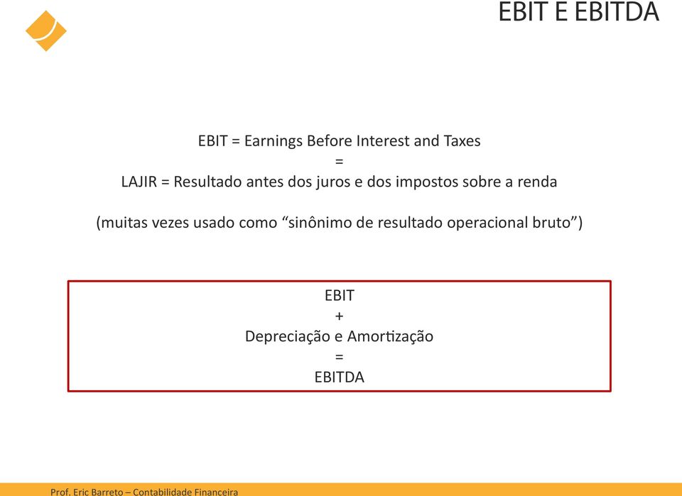 renda (muitas vezes usado como sinônimo de resultado