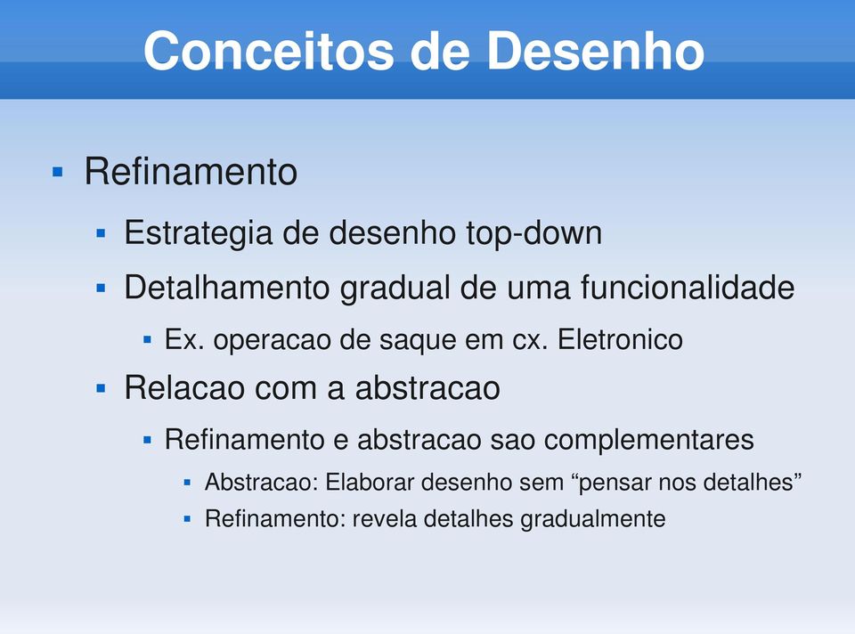 Eletronico Relacao com a abstracao Refinamento e abstracao sao