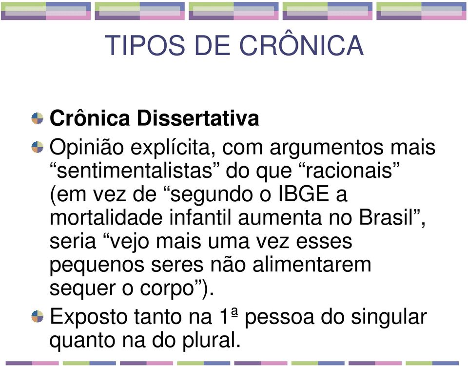 infantil aumenta no Brasil, seria vejo mais uma vez esses pequenos seres não