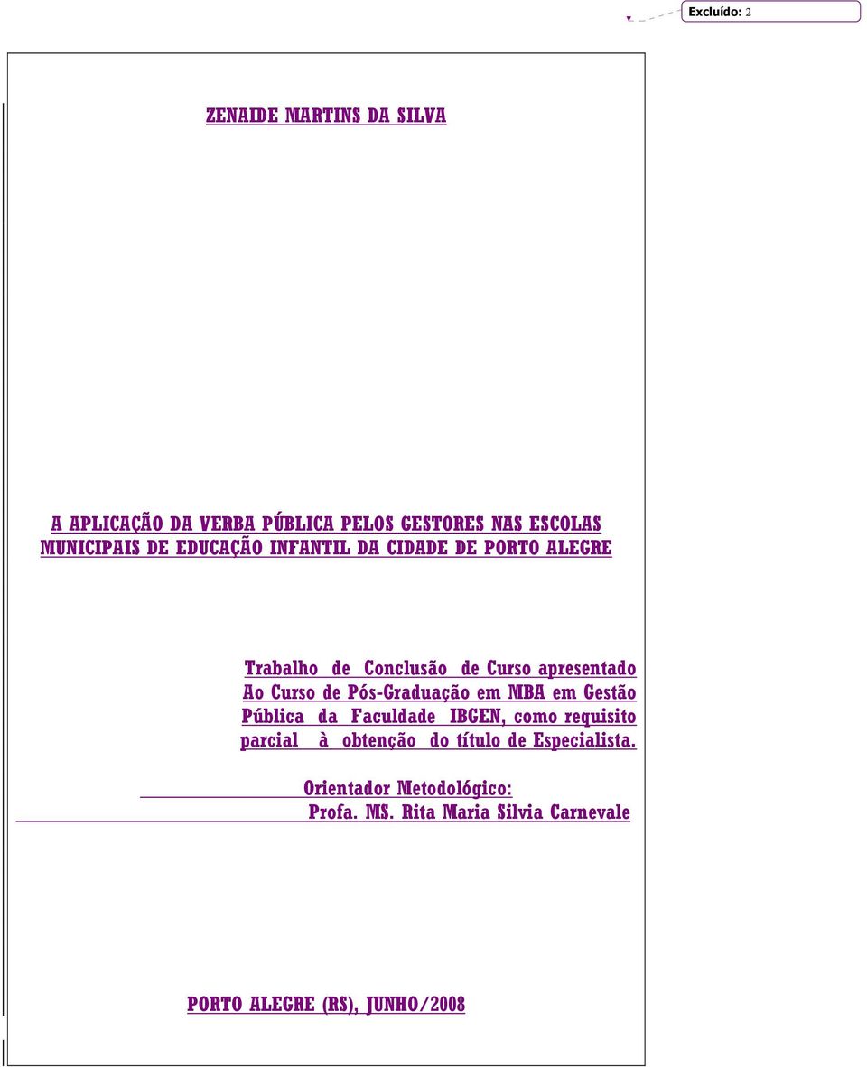 Pós-Graduação em MBA em Gestão Pública da Faculdade IBGEN, como requisito parcial à obtenção do título