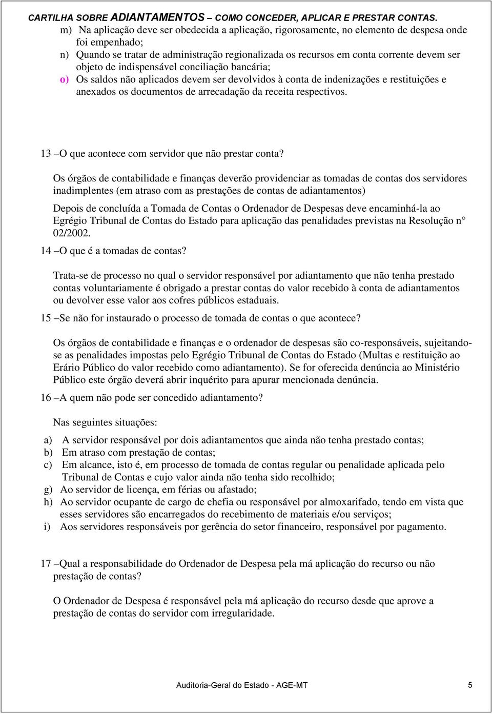 13 O que acontece com servidor que não prestar conta?