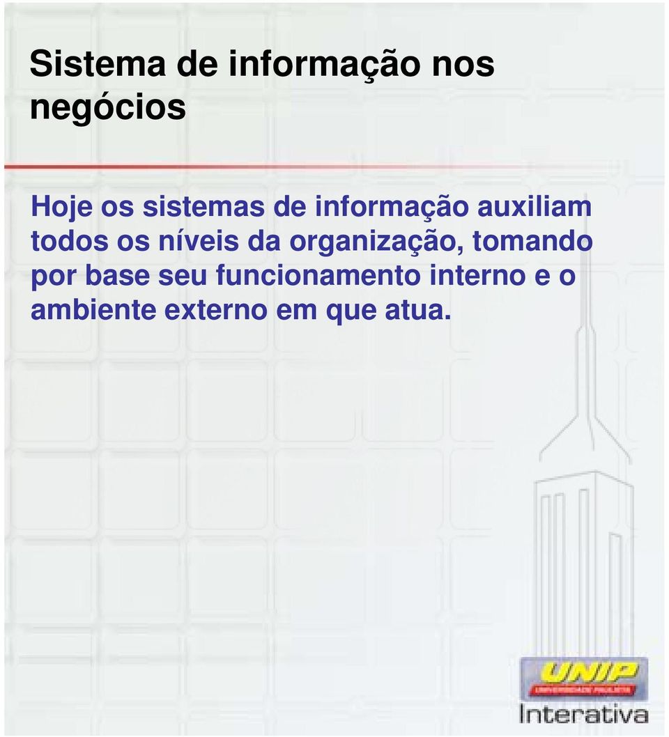 níveis da organização, tomando por base seu