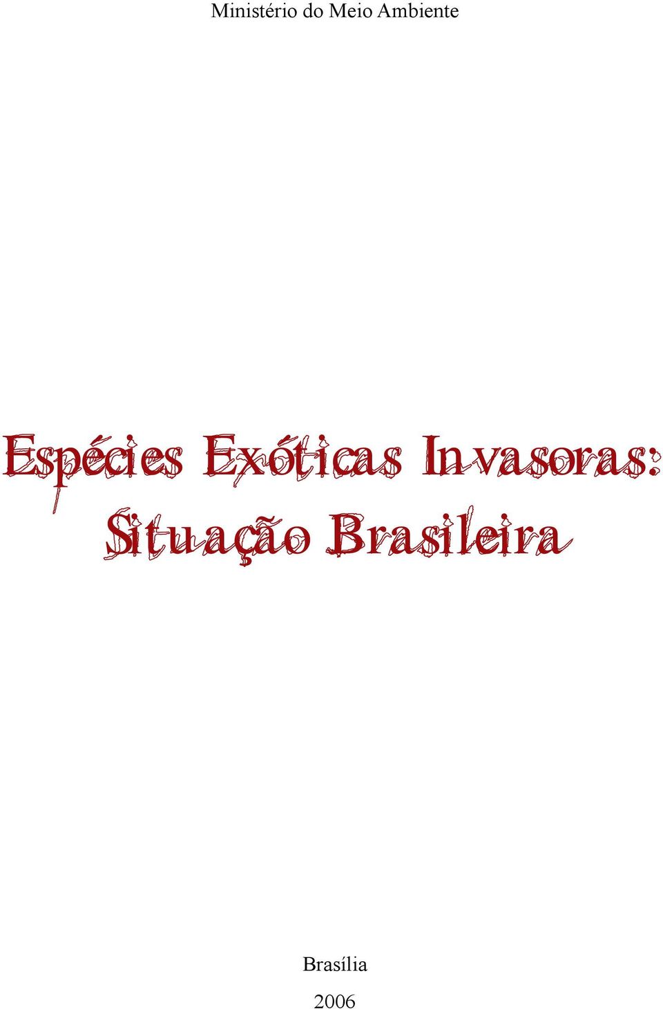 Exóticas Invasoras: