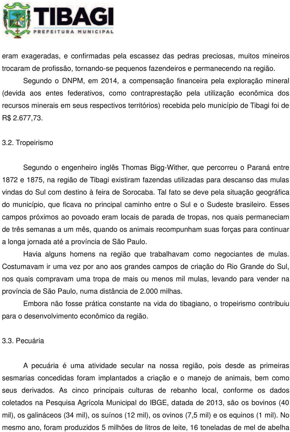 territórios) recebida pelo município de Tibagi foi de R$ 2.