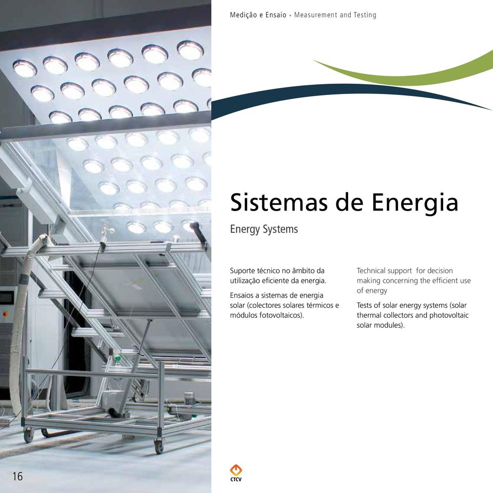 Ensaios a sistemas de energia solar (colectores solares térmicos e módulos fotovoltaicos).
