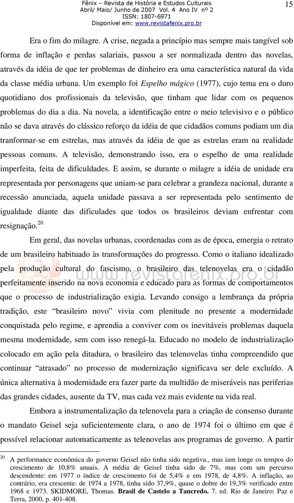 característica natural da vida da classe média urbana.