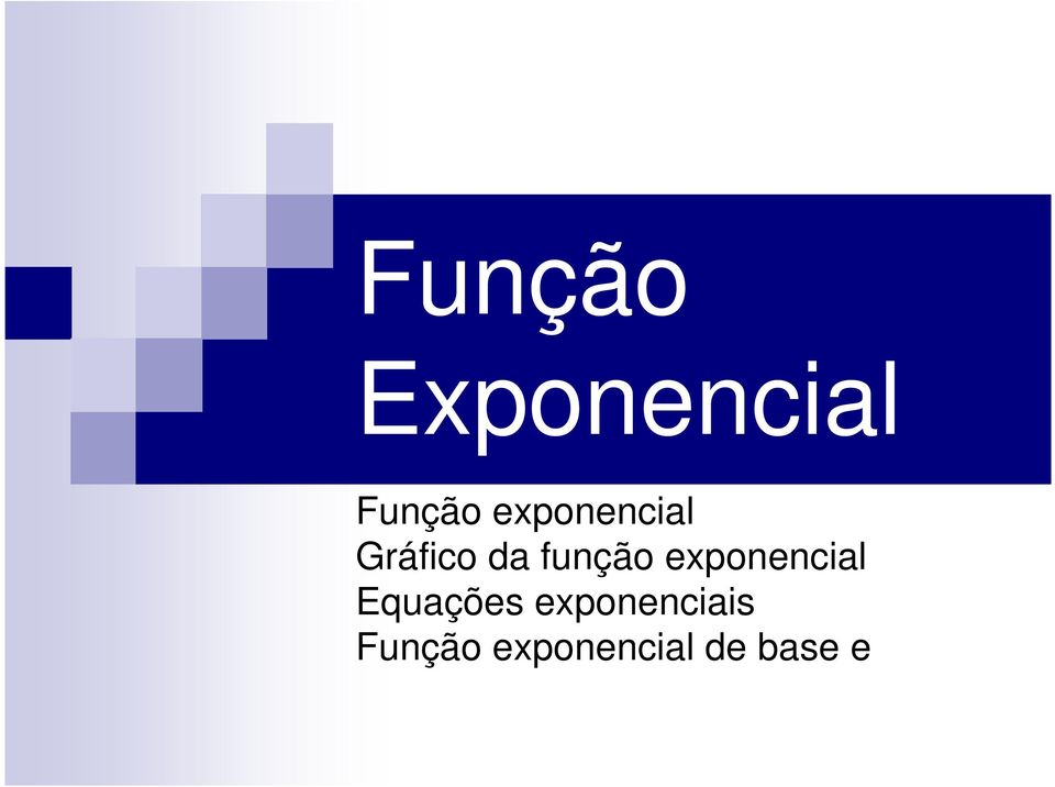 exponencial Equações