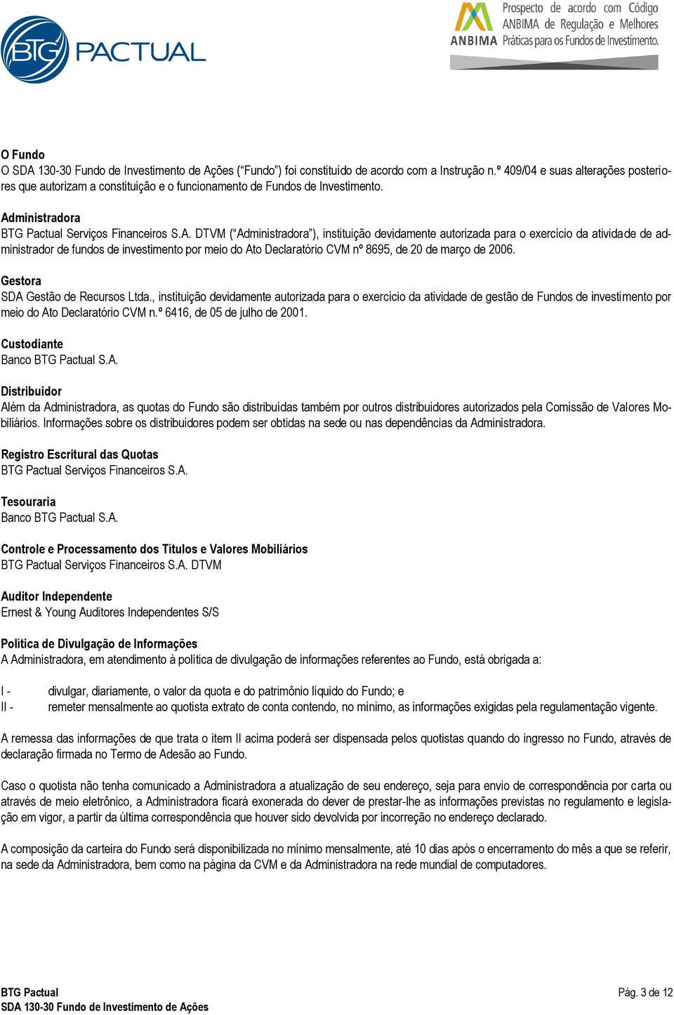 Ato Declaratório CVM nº 8695, de 20 de março de 2006. Gestora SDA Gestão de Recursos Ltda.